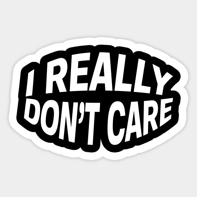 I Really Don't Care Sticker by Netcam